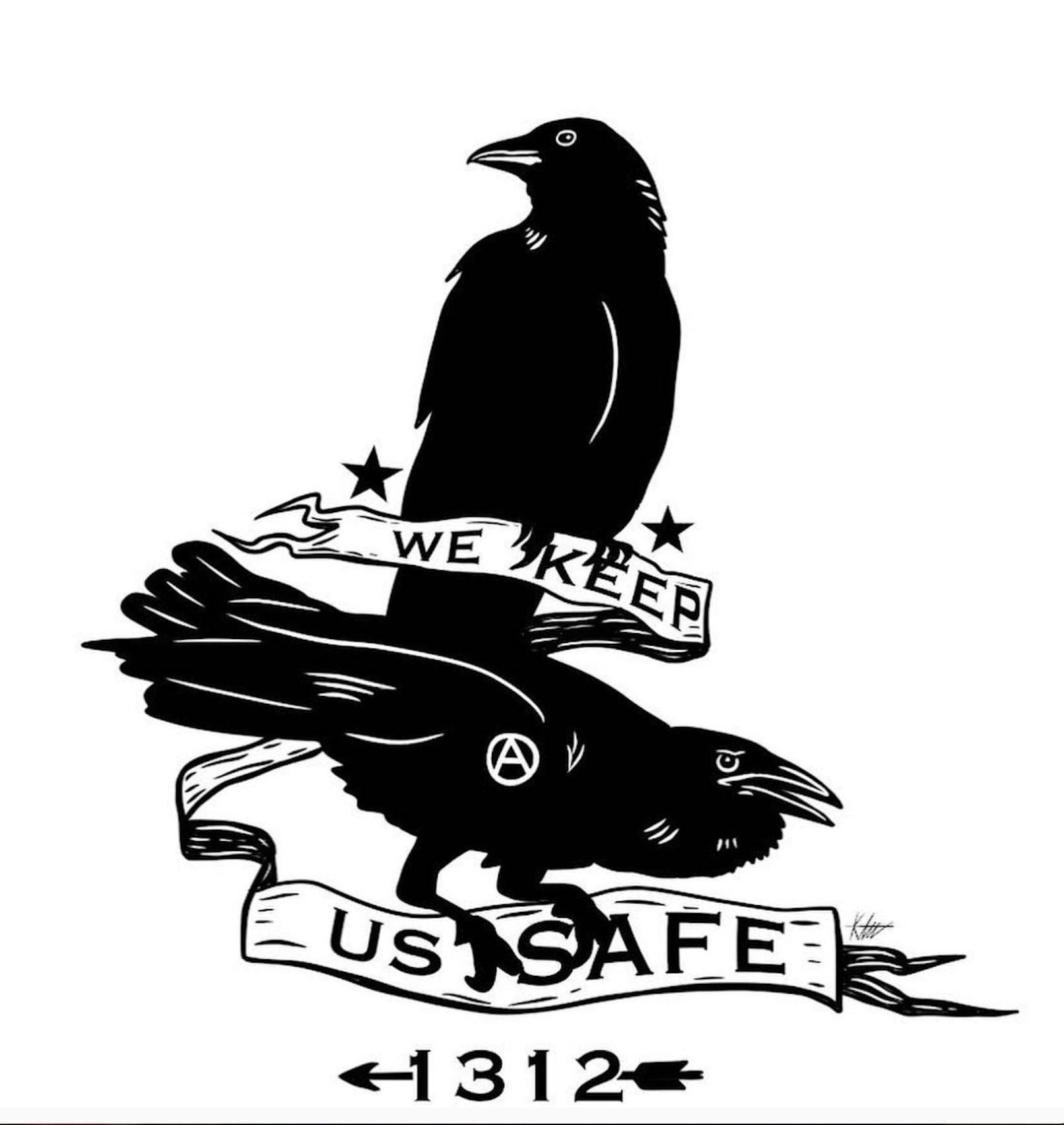 two crows on top of each other. WE KEEP US SAFE on banners. 1312